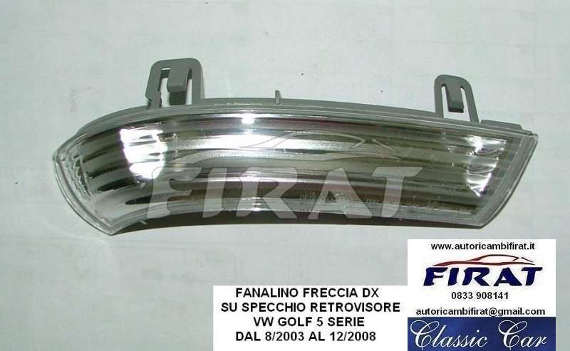 FANALINO SPECCHIO VW GOLF 5 SERIE 03 - 08 DX